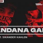 Bandana Gang Lyrics – Divine x Sikander Kahlon