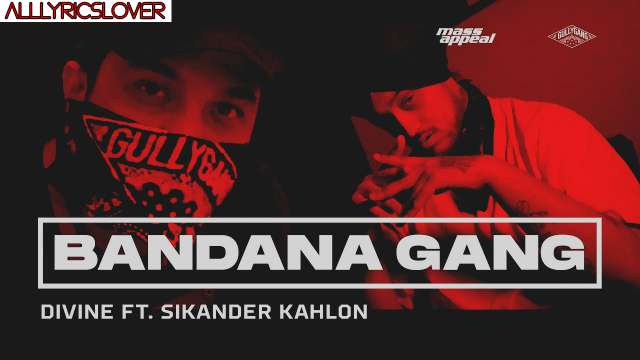 Bandana Gang Lyrics – Divine x Sikander Kahlon