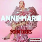 Anne-Marie – BIRTHDAY Tune Lyrics