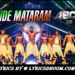 Vande Mataram Music Lyrics ABCD 2(2015) Shraddha Kapoor,Varun Dhawan,Daler Mehndi, Divya Kumar