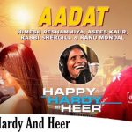 Tu Hai Meri Aadat Buri Tune Lyrics – Himesh, Asees, Rabbi & Ranu Mondal