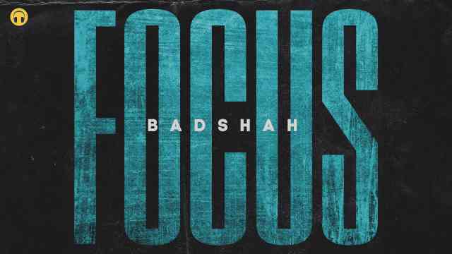 Focus Lyrics In English - Badshah | Lyrics Lover