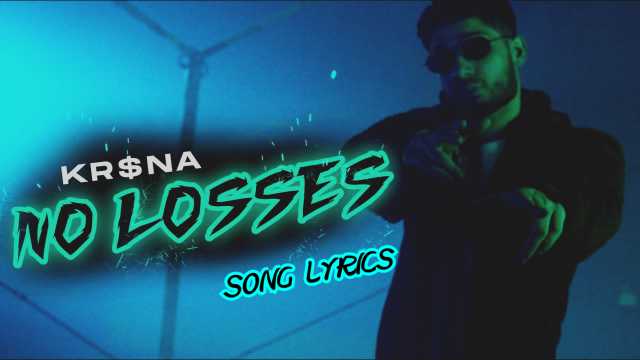 NO LOSSES LYRICS - Krsna | Lyrics Lover