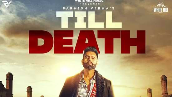 Till Death Lyrics Parmish Verma